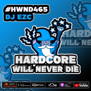 465 Hardcore Will Never Die