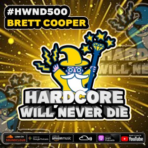 500 Hardcore Will Never Die BRETT COOPER