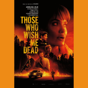 Episode #221: Those Who Wish Me Dead