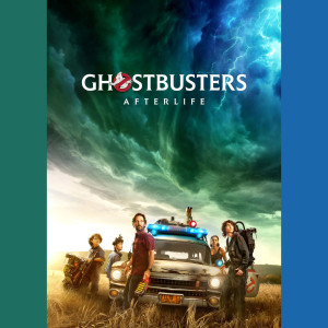 Episode #248: Ghostbusters: Afterlife