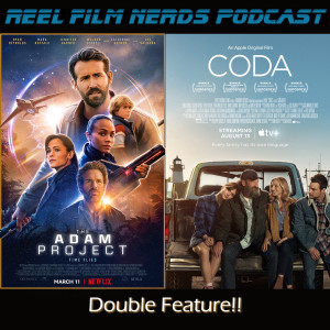Episode #263: Double Feature - CODA and The Adam Project