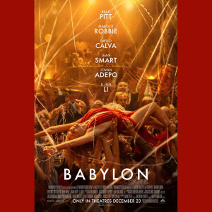 Episode #304: Babylon (2022)