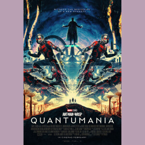 Episode #311: Ant-Man and the Wasp: Quantumania