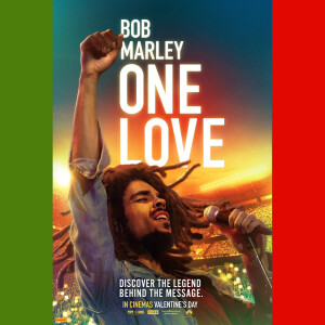 Episode #361: Bob Marley: One Love