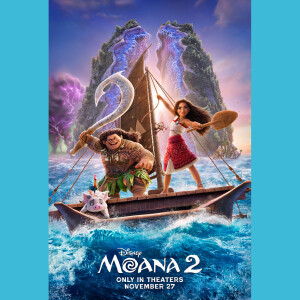 Episode #401: Moana 2 with Ma Hinshaw