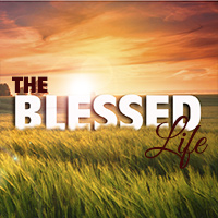 The Blessed Life - Part 3 