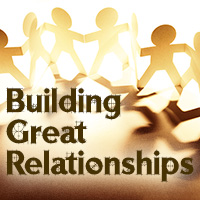 Building Great Relationships - Part 4 “The Power of Words”
