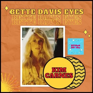 Resumo do Som #59: Kim Carnes - Bette Davis Eyes