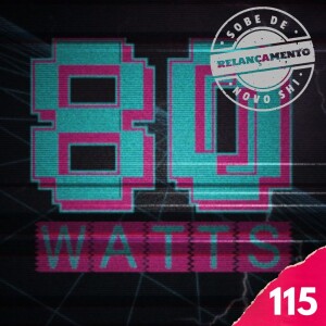 80 WATTS - Edição 115 (Relançamento)