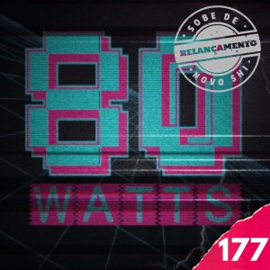 80 WATTS - Edição 177 (Relançamento)