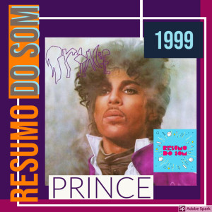 Resumo do Som #38 - 1999 (Prince)