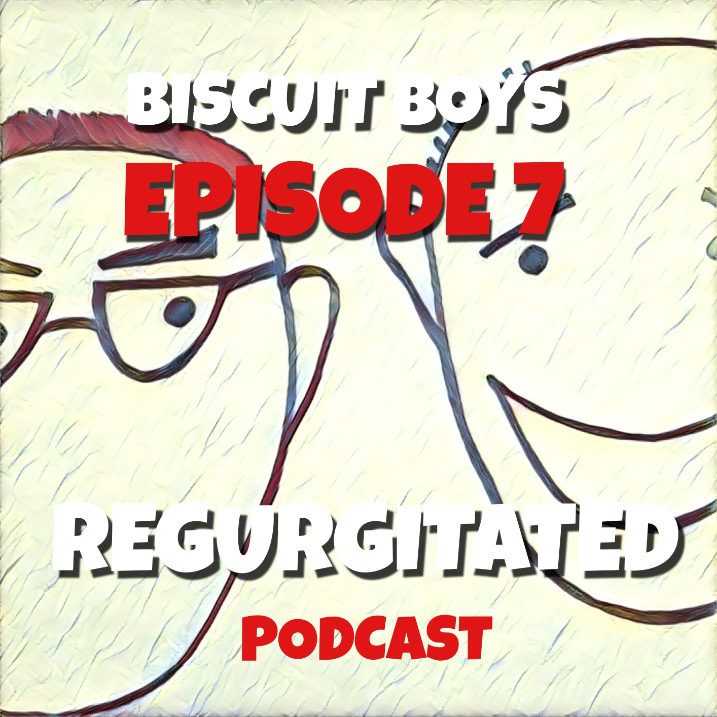 Biscuit Boys Regurgitated Episode 7