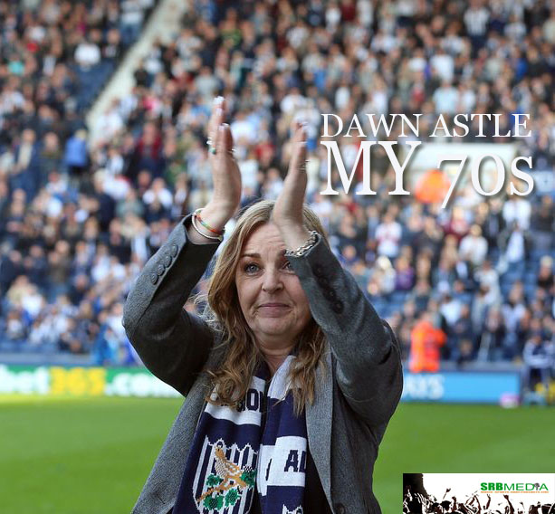 Dawn Astle- My 70s