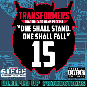 "One shall stand, One shall fall" A Transformers TCG podcast #15 The NETFLIX series one review with the crew