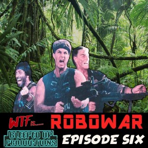 WTF film commentary episode 6 - Robowar