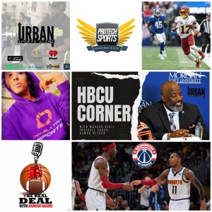 Urban Sports Scene Episode 513:  McLaurin Paid, Wiz Trade for Morris and Barton, NBA Off-season, and HBCU Corner with Morgan State FB Coach Damon Wils...