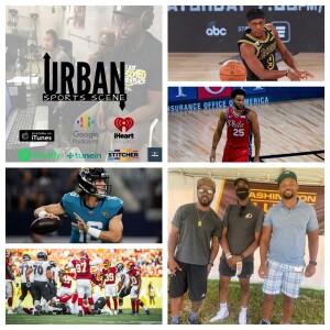 Urban Sports Scene Episode 473:  WFT Roster Cuts, Promising NFL Rookies, Ben Simmons Demands Trade, and Rondo Back with the Lakers