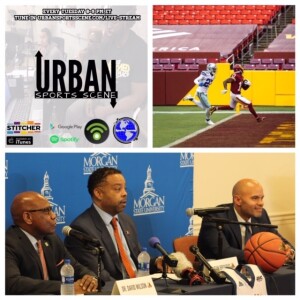 Urban Sports Scene Episode 431: DMV Ballers Series: Kevin Broadus, and Washington dominates the Cowboys