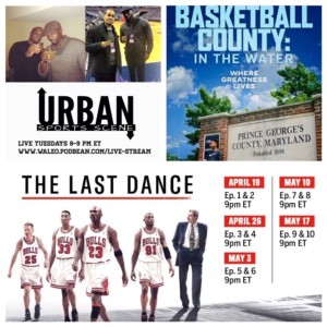 Urban Sports Scene Episode 408:  Basketball County and The Last Dance