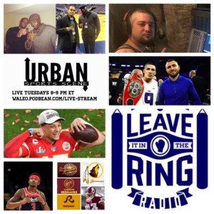 Urban Sports Scene Episode 414: Redskins name change, Beal opts out of NBA Restart, Mahomes and the Bag, and Lomachenko/Lopez