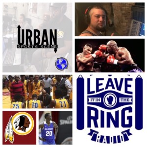 Urban Sports Scene Episode 415: Wise Coach Louis Wise (PG Balling), Redskins retired, Makur Maker to Howard, and Tyson/Holyfield
