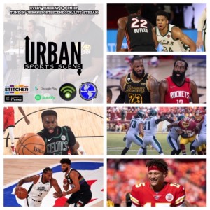Urban Sports Scene Episode 424: Washington Football Team's season opener, and NBA Playoffs