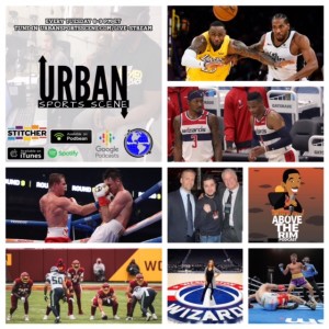 Urban Sports Scene Episode 439: Haskins and Snyder Drama, Wizards and the NBA Season,  and GGG/Canelo