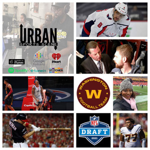 Urban Sports Scene Episode 456:  WFT NFL Draft Preview, Peaking Wizards and Caps, and Zimmerman Starting At 1st
