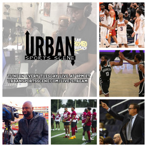 Urban Sports Scene Episode 463:  Washington Football Team Minicamp w/Lake Lewis, Scott Brooks Possibly Coming Back to DC, and NBA Playoffs