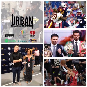 Urban Sports Scene Episode 471:  WFT Recap of the Patriots Game and Bengals Preview, Wizards Summer League, and No Pacman Spence
