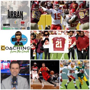 Urban Sports Scene Episode 481:  WFT Taking a L on Taylor Ceremony and Chiefs game,  Going to Green Bay, and Wizards Season Opener