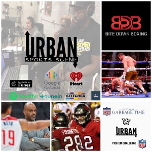 Urban Sports Scene Episode 483:  WFT Rematch with the Buccaneers,  Wes Unseld Jr./Wizards, Canelo Undisputed, and NFL Week 10 Picks
