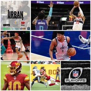 Urban Sports Scene Episode 489:  Washington Football Team’s Name and Prioritizes,  Passing Bradley Beal, and Wide Open NFL Playoffs