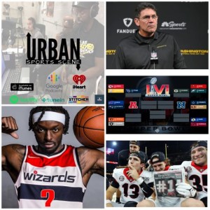Urban Sports Scene Episode 490:  Coach Rivera’s Vision, Wizards to Target Jerami Grant?, NFL Playoffs, and Georgia Dethrones Bama