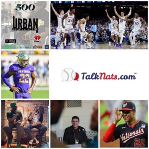 Urban Sports Scene Episode 500:  Are the Commanders Good Enough to Win the NFC East, Nats Opening Day, Kansas National Champs, HBCU Corner with Drake Cheatum