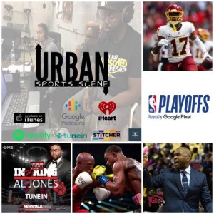 Urban Sports Scene Episode 502:  McLaurin holding out, NBA Playoffs, Spence stops Ugas, HBCU Corner with UMES Coach Crafton