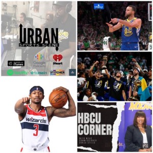 Urban Sports Scene Episode 511: The Decision starring Beal, Warriors win NBA Finals, and HBCU Corner with MEAC Commish Sonja Stills