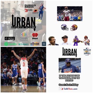 Urban Sports Scene Episode 529: Snyder Selling? Kirk Coming to Fed Ex, Tough Stretch for the Wizards, and World Series