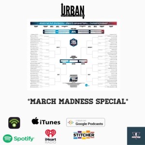 Urban Sports Scene Episode 543: March Madness