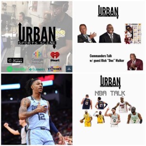 Urban Sports Scene Episode 549: Snyder Officially Sells, Commanders’ Schedule Expectations, NBA Players and Trigger Ja