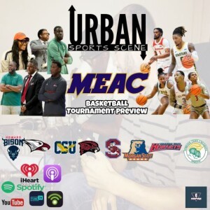 Episode 585:  MEAC Basketball Tournament Preview