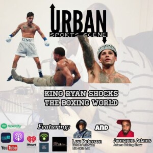 Episode 593: King Ryan Shocks the Boxing World