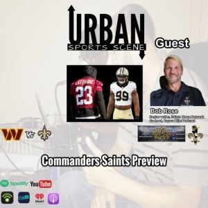 Episode 631: Washington Commanders vs. New Orleans Saints Preview