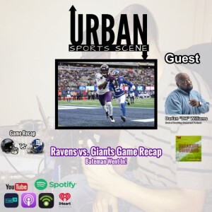 Episode 634: Baltimore Ravens vs. New York Giants Game Recap