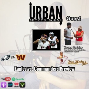 Episode 636: Philadelphia Eagles vs. Washington Commanders Preview