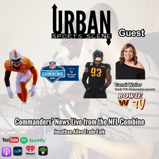 Episode 669: Commanders’ NFL Combine News Live from Indianapolis