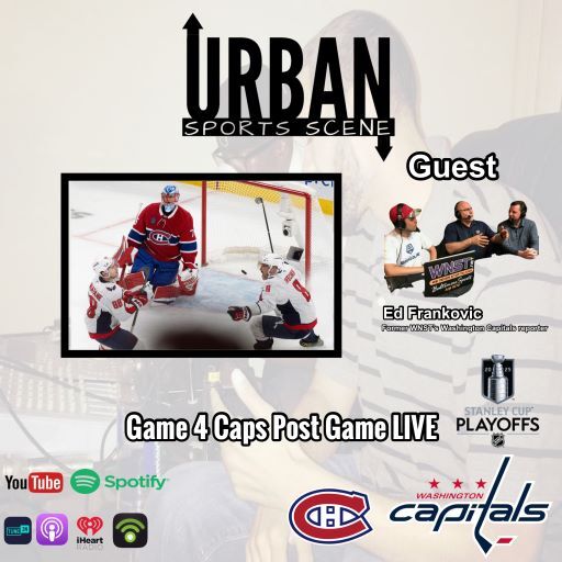 Episode 686: Capitals vs. Canadiens Postgame Live Reaction for Game 4 1st Round Stanley Cup Playoffs