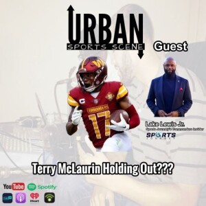 Episode 699: Terry McLaurin Holdout: Major Distraction for the Washington Commanders?