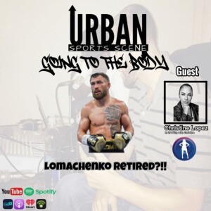 Episode 706: Vasiliy Lomachenko Retires: Analysis & Reactions with Guest Christine Lopez