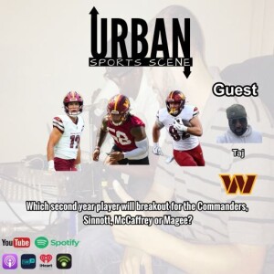 Episode 714: Washington Commanders Breakout Debate: Jordan Magee vs Luke McCaffrey vs Ben Sinnott